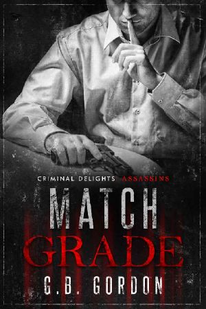 [Criminal Delights 06] • Match Grade · Assassins